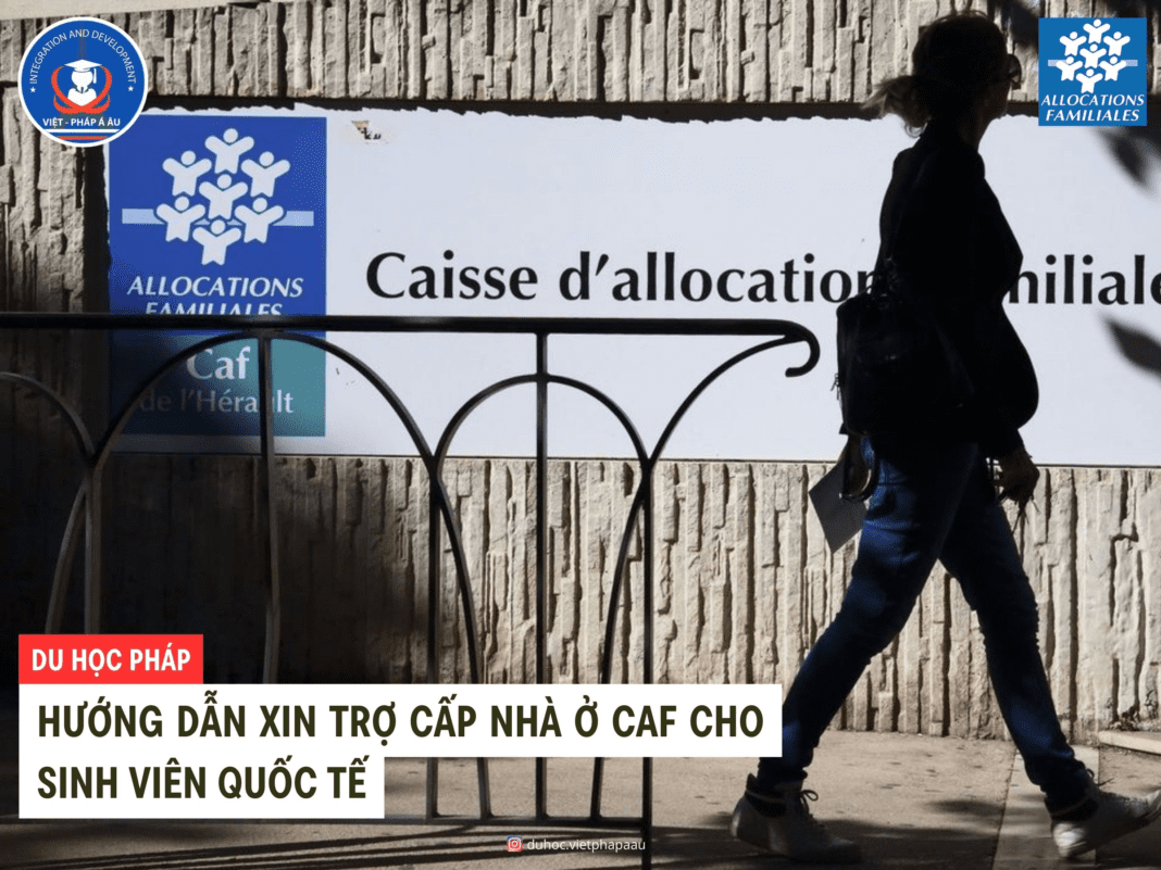 Xin Trợ Cấp Nhà Ở CAF Của Pháp Cần Giấy Tờ Gì? Được Bao Nhiêu? Trợ Cấp Nhà Ở CAF